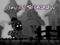 Cluiche Boy in shadow 