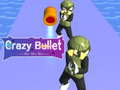 Cluiche Crazy Bullet