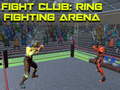 Cluiche Fight Club: Ring Fighting Arena