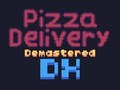 Cluiche Pizza Delivery Demastered Deluxe