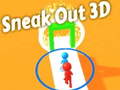 Cluiche Sneak Out 3D
