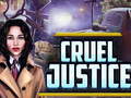 Cluiche Cruel Justice