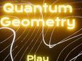Cluiche Quantum Geometry
