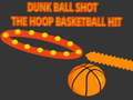 Cluiche Dunk Ball Shot The Hoop Basketball Hit