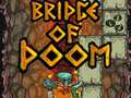Cluiche Bridge Of Doom