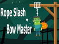 Cluiche Rope Slash Bow Master