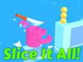 Cluiche Slice It All!   