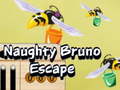 Cluiche Naughty Bruno Escape