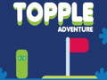 Cluiche Topple Adventure