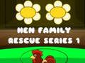 Cluiche Hen Family Rescue Series 1