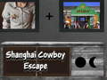 Cluiche Shanghai Cowboy Escape