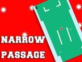 Cluiche Narrow Passage