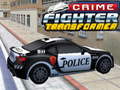 Cluiche Crime Fighter Transformer