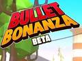Cluiche Bullet Bonanza