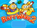 Cluiche Raft Wars 2