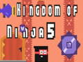 Cluiche Kingdom of Ninja 5