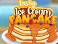Cluiche Tasty Ice Cream Pancake