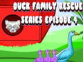 Cluiche Duck Family Rescue Series Episode 4