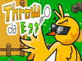 Cluiche ​Throw da Egg