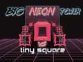 Cluiche Big Neon Tower vs Tiny Square