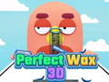 Cluiche Perfect Wax 3D