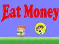 Cluiche Eat Money