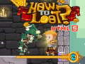 Cluiche How to loot! HTML5