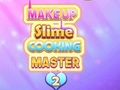 Cluiche Makeup Slime Cooking Master 2
