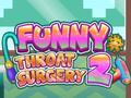 Cluiche Funny Throat Surgery 2