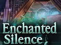 Cluiche Enchanted silence