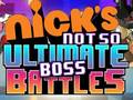 Cluiche Nick's Not so Ultimate Boss Battles
