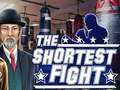 Cluiche The shortest fight