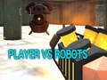 Cluiche Player vs Robots