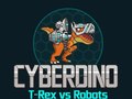 Cluiche CyberDino: T-Rex vs Robots