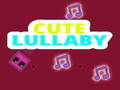 Cluiche Cute Lullaby