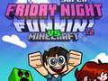 Cluiche Super Friday Night Funkin Vs Minecraft