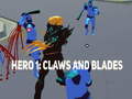 Cluiche Hero 1: Claws and Blades