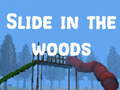 Cluiche Slide in the Woods