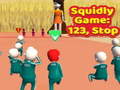 Cluiche Squidly Game: 123, Stop