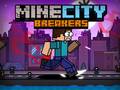 Cluiche MineCity Breakers