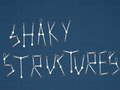 Cluiche Shaky Structures