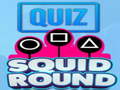 Cluiche Quiz Squid Round