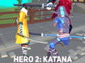Cluiche Hero 2: Katana