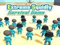 Cluiche Extreme Squidly Survival Game