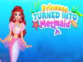 Cluiche Princess Turned Into Mermaid