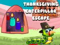 Cluiche Thanksgiving Caterpillar Escape 