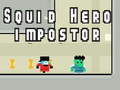 Cluiche Squid hero impostor