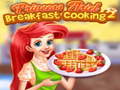 Cluiche Princess Ariel Breakfast Cooking 2