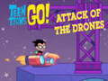 Cluiche Teen Titans Go  Attack of the Drones