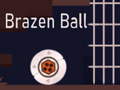 Cluiche Brazen Ball